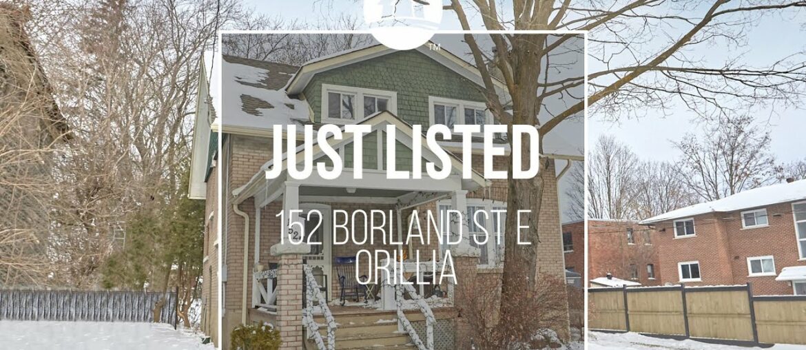 152 Borland Street E, Orillia - OLD CHARACTER CHARMER!