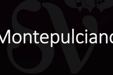 How to Say it? Montepulciano - Italian Wine Pronunciation