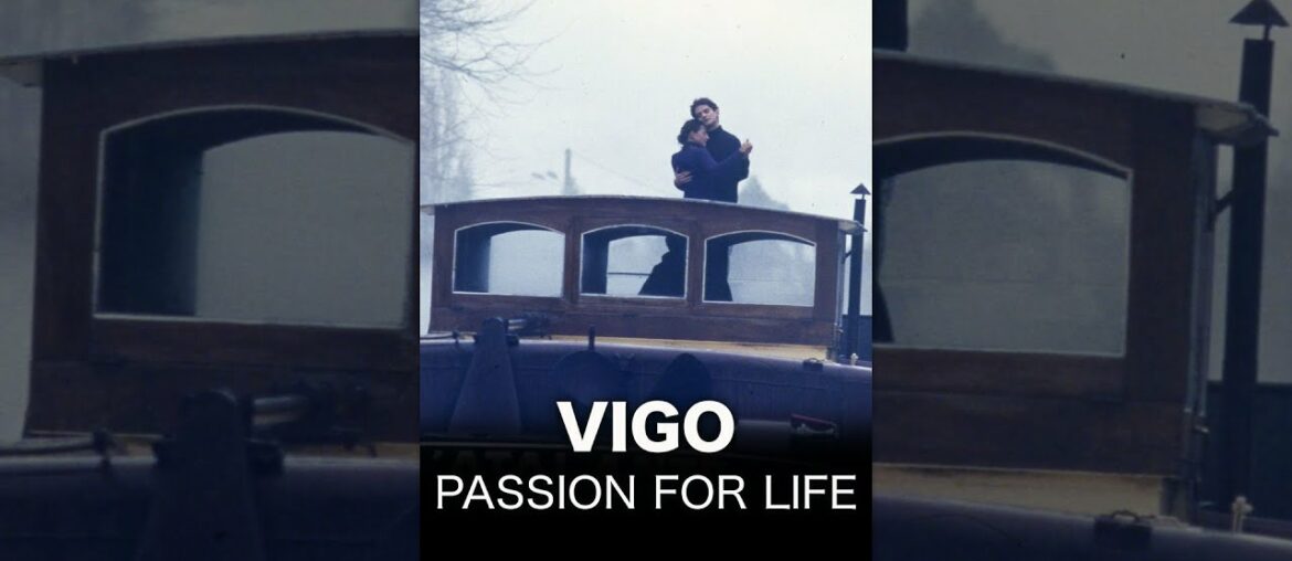 Vigo – Passion for Life – Full Movie Vigo - Passion for Life - Full Movie