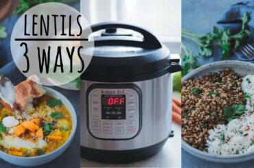 HOW TO COOK LENTILS IN THE INSTANT POT