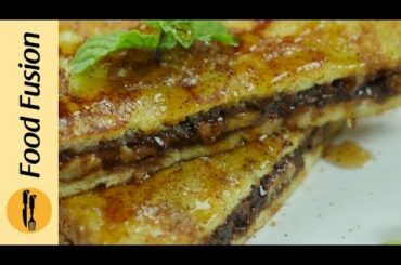 French Toast Rolls & Nutella Stuffed French Toast Breakfast Recipe By Food Fusion