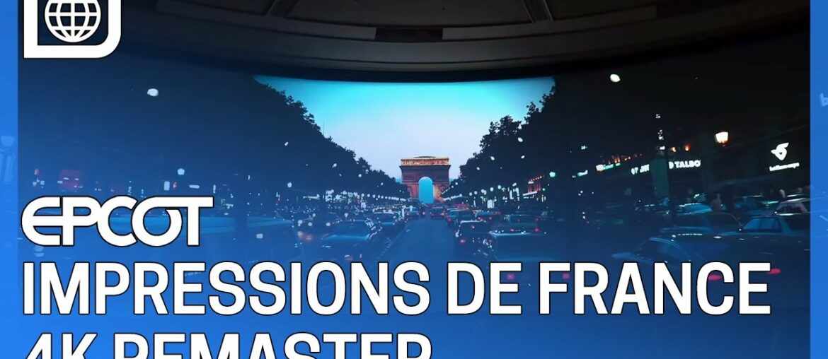Impressions De France - 4K Remaster - Epcot