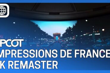 Impressions De France - 4K Remaster - Epcot