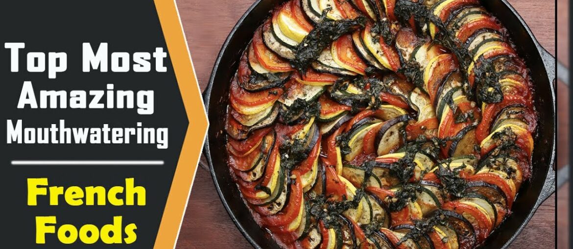 Top Best French Foods | Famous Street Food | Food & Travel