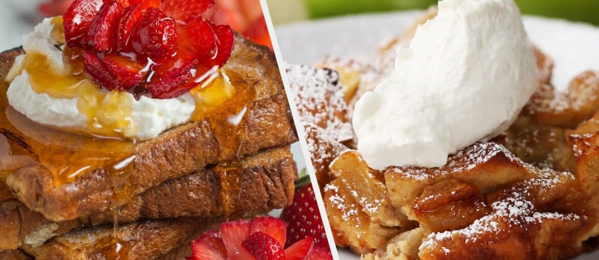 5 Delectable French Toast Recipes • Tasty