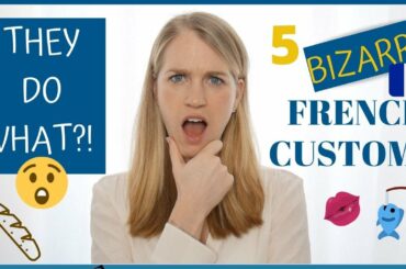 BIZARRE FRENCH TRADITIONS | Five French customs this foreigner still doesn't understand!