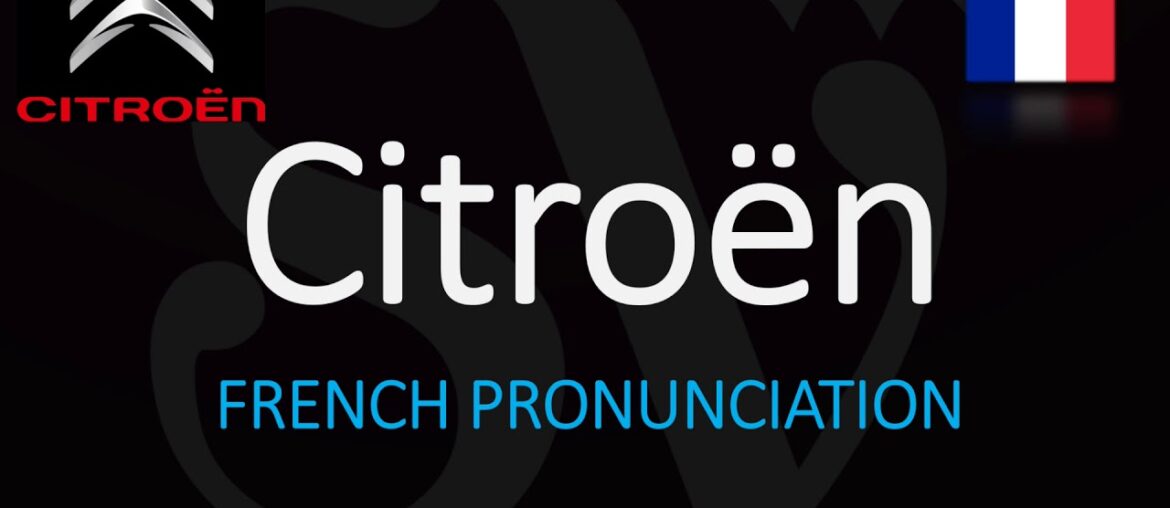 How to Pronounce Citroën? And WHY!? | French Car Pronunciation Explained