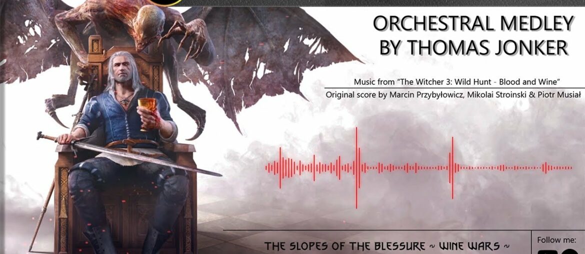 The Land of Love and Wine - EPIC Orchestral Medley (From "Witcher 3: Wild Hunt - Blood and Wine")