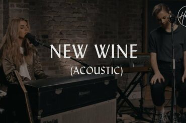 New Wine (Acoustic) - Hillsong Worship