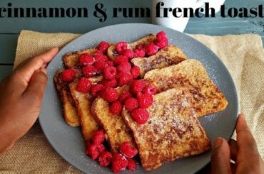 CINNAMON AND RUM FRENCH TOAST | KALUHI'S KITCHEN