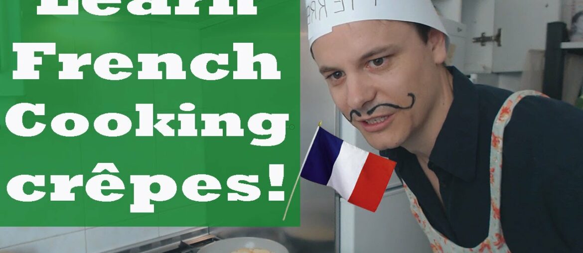 Learn French: Cooking Crêpes!
