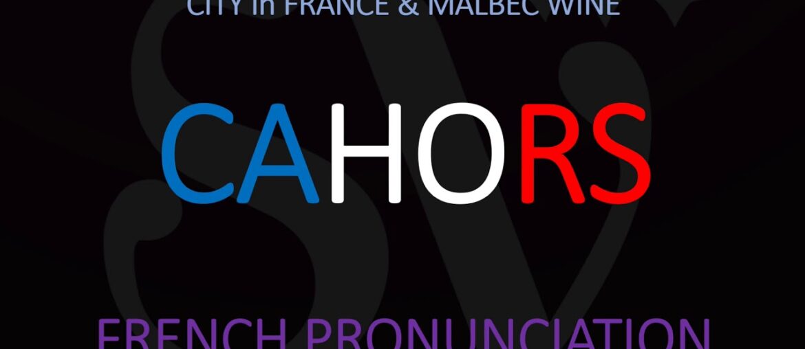 How to Pronounce Cahors? (CORRECTLY) French City/Wine Pronunciation How to Pronounce Cahors? (CORRECTLY) French City/Wine Pronunciation