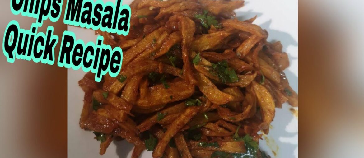 Quick and easy Chips Masala Recipe 2020