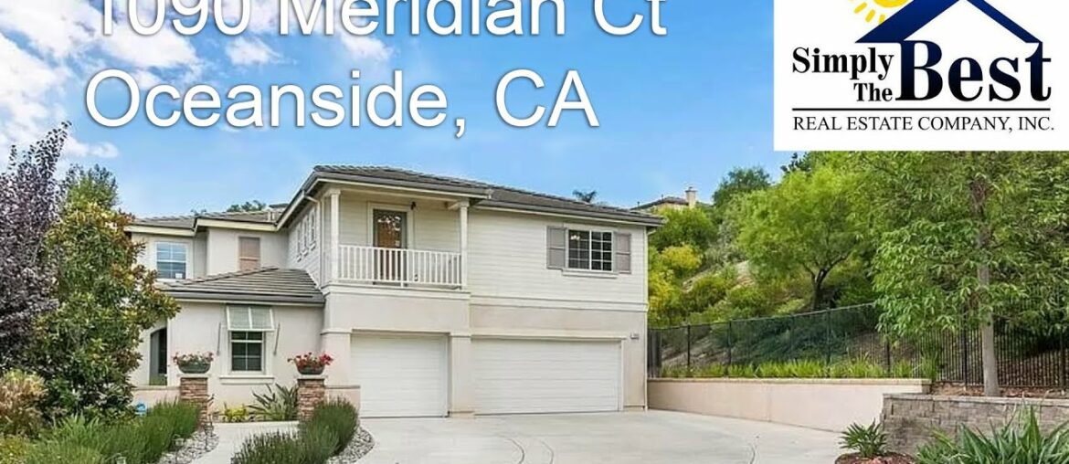 1090 Meridian Ct. Oceanside, CA - Simply The Best Real Estate