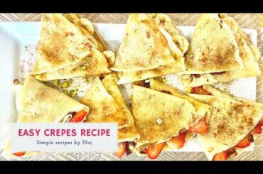 Easy Crepes Recipe | Classic France Crepes | Easy Desert Recipe | মজাদার ক্রেপ রেসিপি