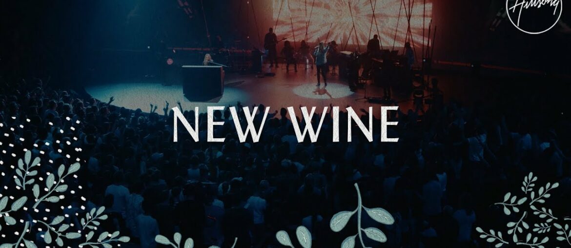 New Wine – Hillsong Worship New Wine - Hillsong Worship