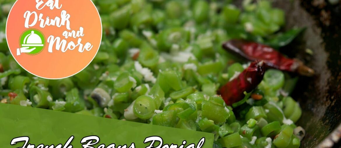 French Beans Porial - South Indian Recipe | Stir Fry Recipe | Chef Geerish | Flavors Of South India