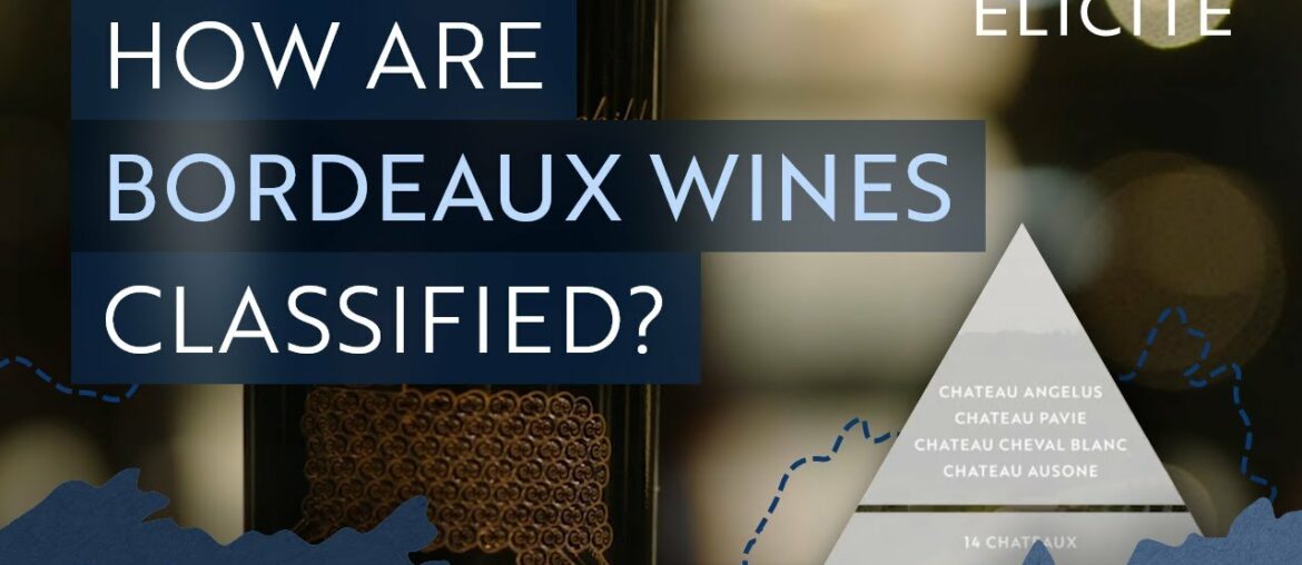 The Wine Classification Of Bordeaux