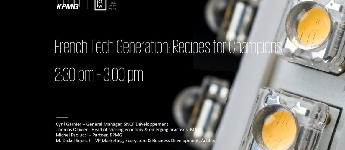 French Tech Generation: Recipes for Champions French Tech Generation: Recipes for Champions