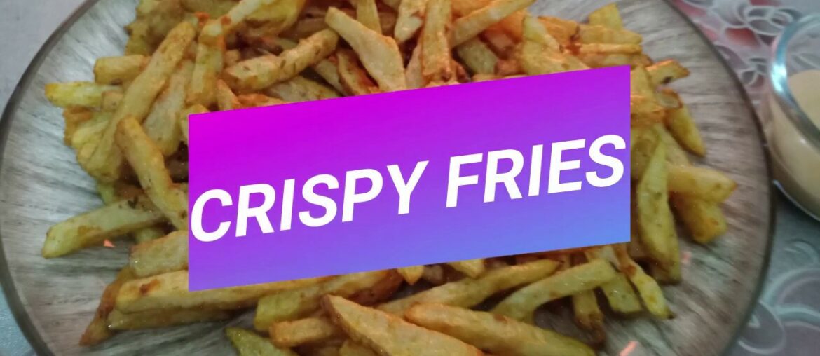 Crispy French Fries/Homemade crispy french fries/french fries recipe
