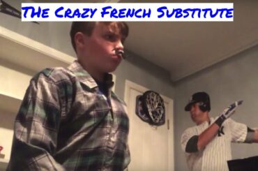 The Crazy French Substitute