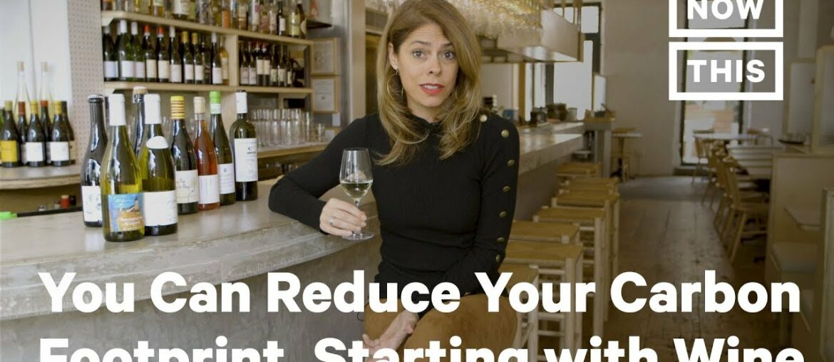 Here's How You Can Reduce Your Carbon Footprint, According to a Wine Expert | NowThis Here's How You Can Reduce Your Carbon Footprint, According to a Wine Expert | NowThis