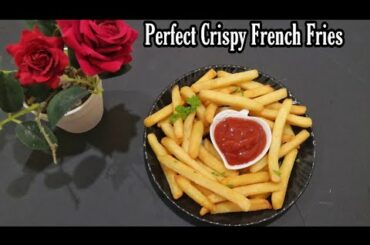 Crispy French Fries Recipe / Perfect French Fries /Homemade French Fries