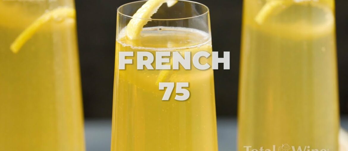 French 75 Cocktail Recipe