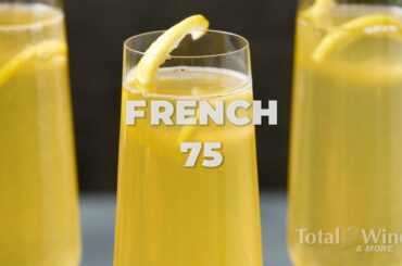 French 75 Cocktail Recipe