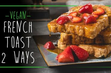 French Toast 2 Ways  -  Your Mom's Favorite Channel