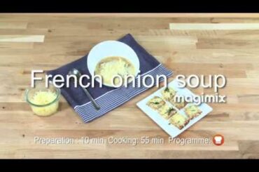 French onion soup - Recipe Cook Expert Magimix