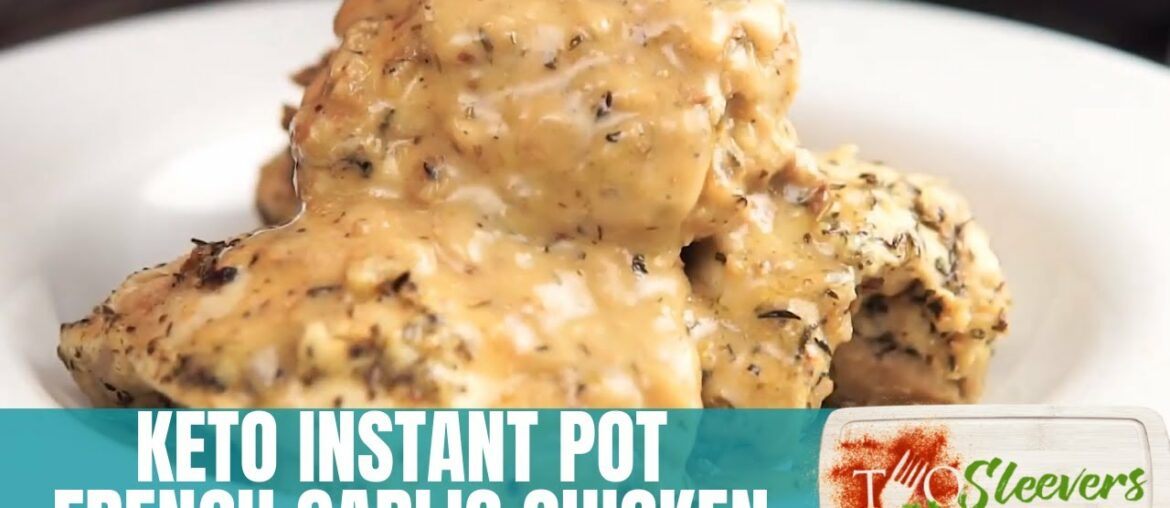 Keto Instant Pot French Garlic Chicken Recipe Keto Instant Pot French Garlic Chicken Recipe