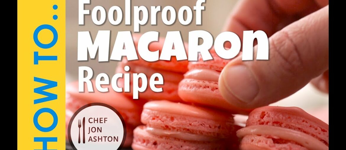 Effortless Macarons Recipe - How to Make a Foolproof French Macaron