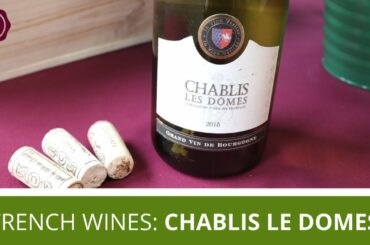 Chablis Le Domes | Tasting Kosher French Wines