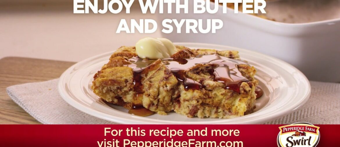 Pepperidge Farm Cinnamon Swirl Baked French Toast Casserole Recipe