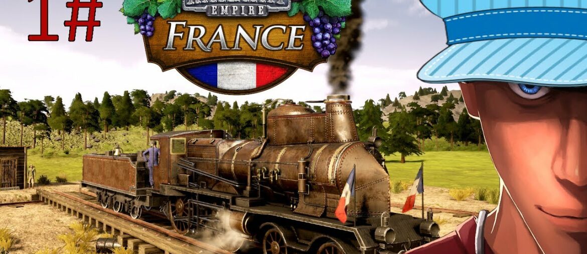 Railway Empire - France Part 1 - Baguette and la Wine! | Let's Play Railway Empire Gameplay
