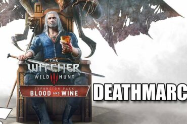 The Witcher 3 - Blood and Wine - Deathmarch - Part 9