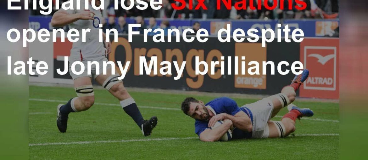 England suffer World Cup hangover in France despite late May brilliance England suffer World Cup hangover in France despite late May brilliance