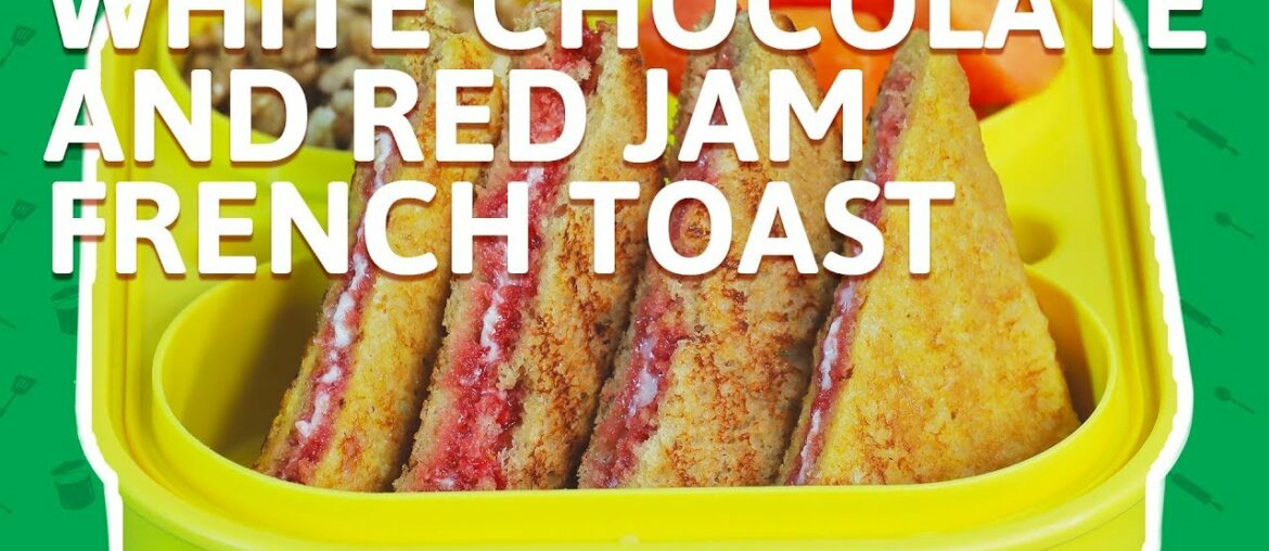 Jam French Toast with Chocolate - How To Make French Toast - Chocolate Recipe For Kids Tiffin Box