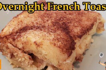 Warm and Cozy Overnight French Toast - Cooking #47