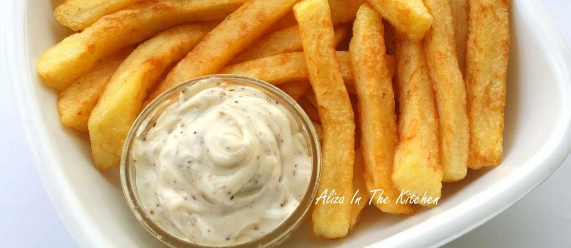 Garlic Mayo Fries - French Fries Recipe - French Fries - Aliza In The Kitchen