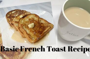 Basic French Toast: quick and simple recipe!