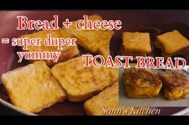 HOW TO MAKE EASY FRENCH TOAST WITH CHEESE | CHEESY FRENCH TOAST RECIPE | SANN’S KITCHEN