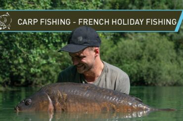 Carp Fishing - FRENCH Fishing Holiday