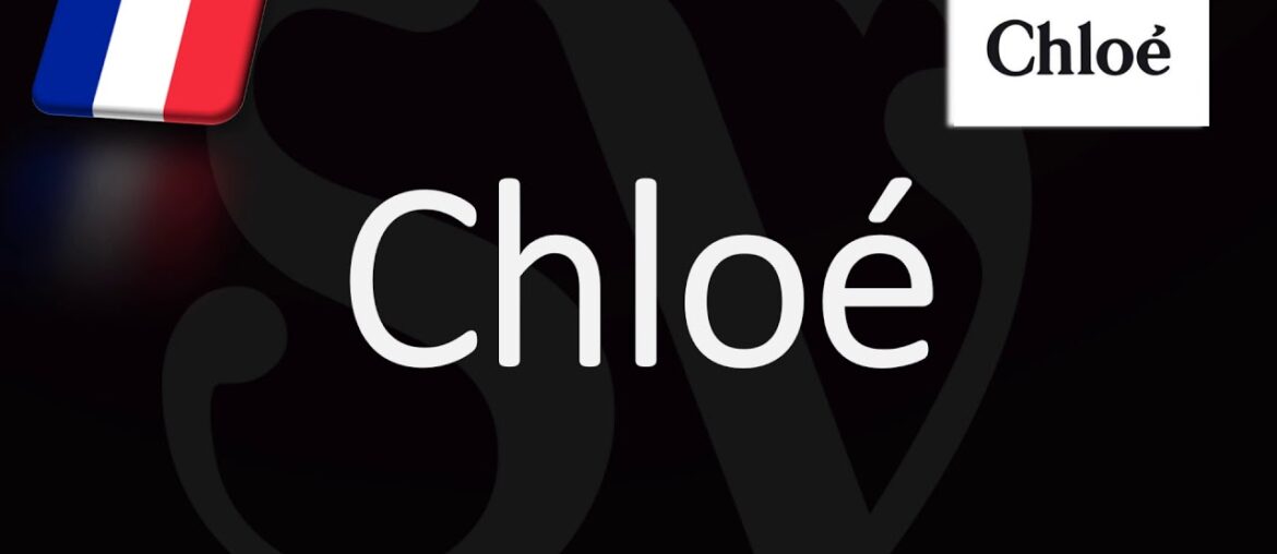 How to Pronounce Chloé? (CORRECTLY) French Pronunciation