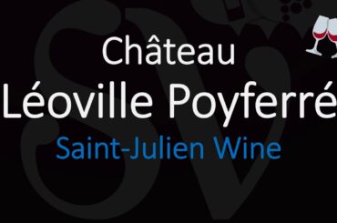 How to Pronounce Château Léoville Poyferré? French 1855 Bordeaux Wine Pronunciation