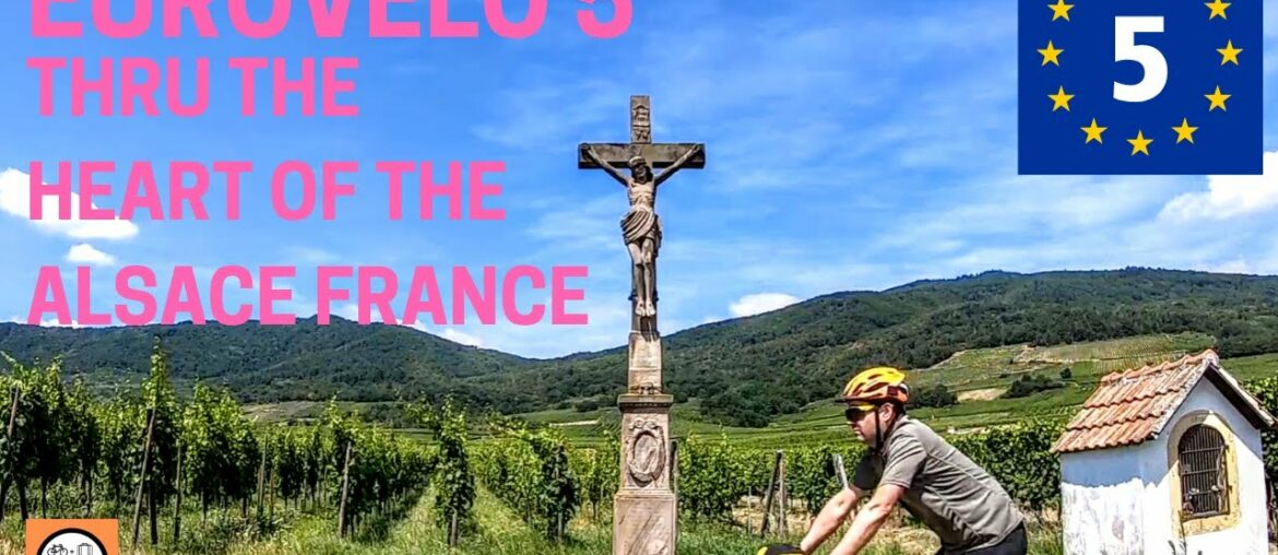EUROVELO 5 THRU THE HEART OF ALSACE FRANCE - BICYCLE TOURING HOLLAND TO ITALY