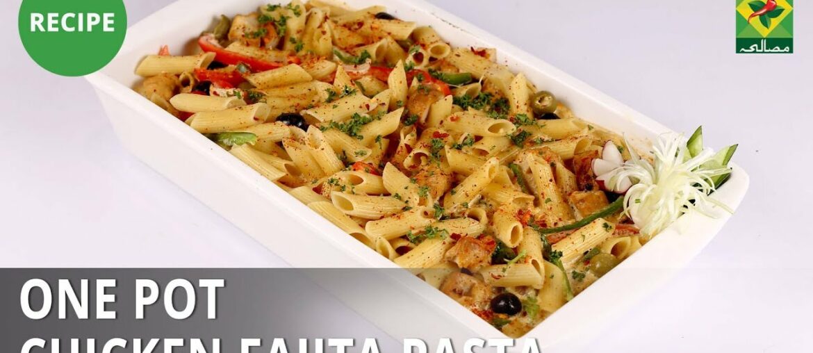 One Pot Chicken Fajita Pasta Recipe | Evening With Shireen |  Shireen Anwar | Italian Food