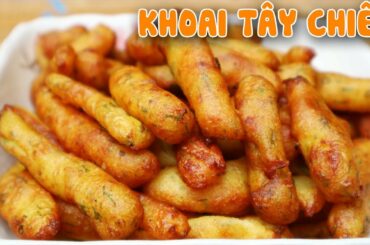 Cách Làm Khoai Tây Chiên Ăn Vặt Hết Sảy - French Fries Recipe