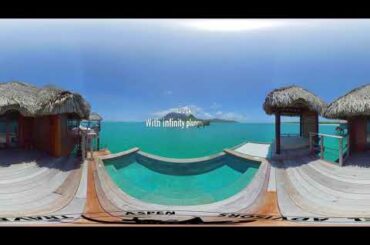 French Polynesia - Four Seasons Resort Bora Bora : 360º Luxury Resort Tour in 5.7k VR